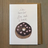 I'm Here for You and I have a heart sprinkle chocolate frosted donut  Enclosure Card